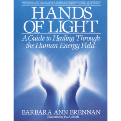 Hands of Light by Barbara Ann Brennan
