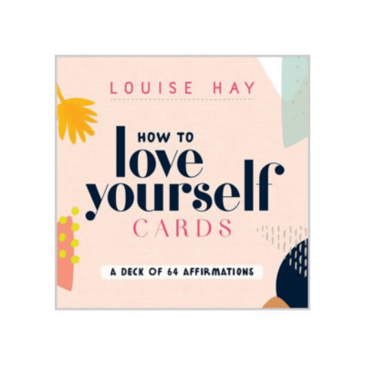 How To Love Yourself Cards By Louise Hay