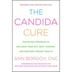 The Candida Cure by Ann Boroch, CNC