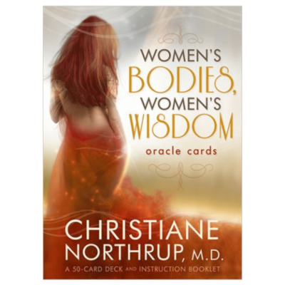 Women's Bodies, Women's Wisdom Oracle Cards by Christiane Northrup, M.D.
